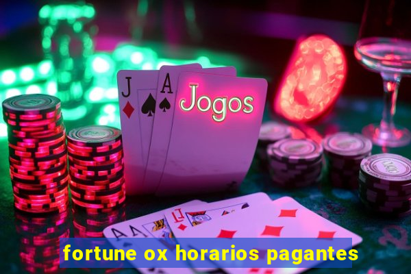 fortune ox horarios pagantes